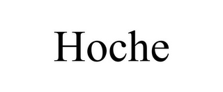 HOCHE