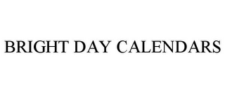 BRIGHT DAY CALENDARS