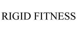 RIGID FITNESS