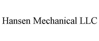 HANSEN MECHANICAL LLC