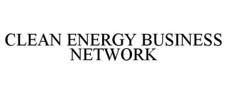 CLEAN ENERGY BUSINESS NETWORK