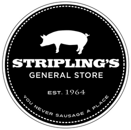 STRIPLING'S GENERAL STORE EST. 1964 YOU NEVER SAUSAGE A PLACE