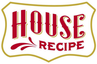 HOUSE RECIPE