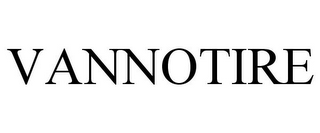 VANNOTIRE