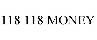 118 118 MONEY
