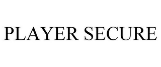 PLAYER SECURE