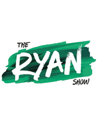 THE RYAN SHOW