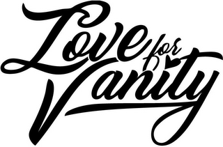 LOVE FOR VANITY