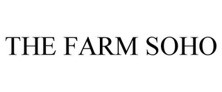 THE FARM SOHO