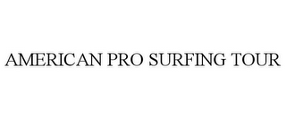 AMERICAN PRO SURFING TOUR