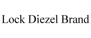 LOCK DIEZEL BRAND