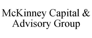 MCKINNEY CAPITAL & ADVISORY GROUP