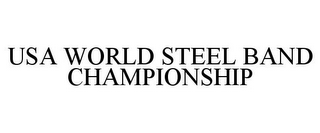 USA WORLD STEEL BAND CHAMPIONSHIP