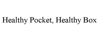 HEALTHY POCKET, HEALTHY BOX