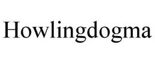 HOWLINGDOGMA