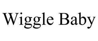 WIGGLE BABY