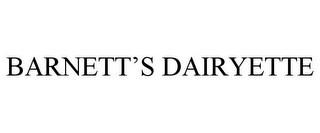 BARNETT'S DAIRYETTE