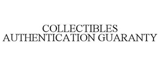 COLLECTIBLES AUTHENTICATION GUARANTY