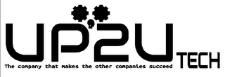 UP2U TECH THE COMPANY THAT MAKES THE OTHER COMPANIES SUCCEED