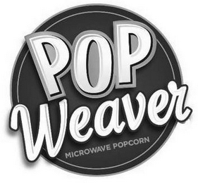 POP WEAVER MICROWAVE POPCORN