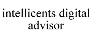 INTELLICENTS DIGITAL ADVISOR