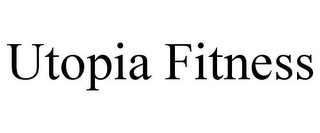 UTOPIA FITNESS