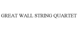 GREAT WALL STRING QUARTET