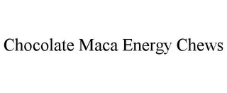 CHOCOLATE MACA ENERGY CHEWS