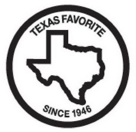 TEXAS FAVORITE SINCE 1946