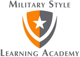 MILITARY STYLE LEARNING ACADEMY