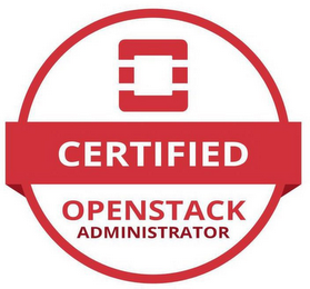 O CERTIFIED OPENSTACK ADMINISTRATOR