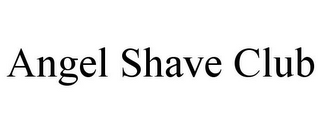 ANGEL SHAVE CLUB