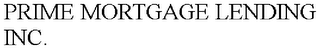PRIME MORTGAGE LENDING INC.