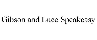 GIBSON AND LUCE SPEAKEASY