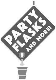 PARTY FLASKS AND MORE!