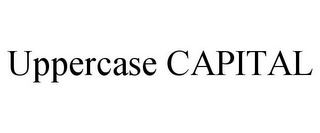 UPPERCASE CAPITAL