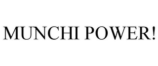 MUNCHI POWER!