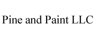 PINE AND PAINT LLC