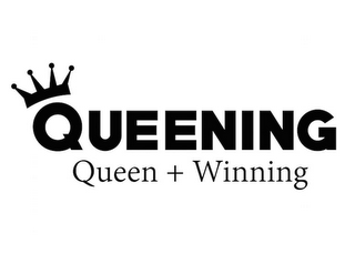 QUEENING QUEEN + WINNING