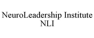 NEUROLEADERSHIP INSTITUTE NLI