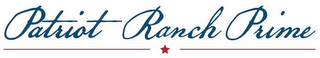 PATRIOT RANCH PRIME