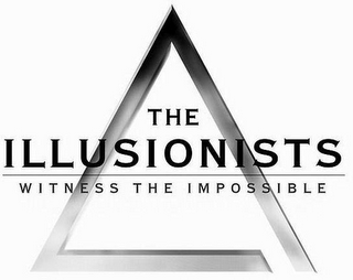 THE ILLUSIONISTS WITNESS THE IMPOSSIBLE