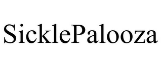 SICKLEPALOOZA