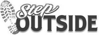 STEP OUTSIDE