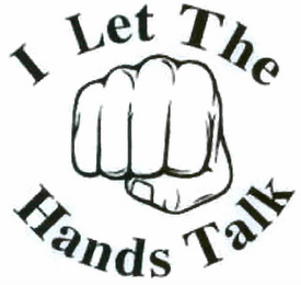 I LET THE HANDS TALK