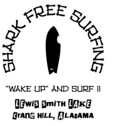 SHARK FREE SURFING "WAKE UP" AND SURF !! LEWIS SMITH LAKE CRANE HILL, ALABAMA