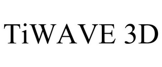 TIWAVE 3D