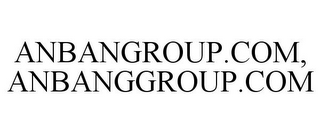 ANBANGROUP.COM, ANBANGGROUP.COM