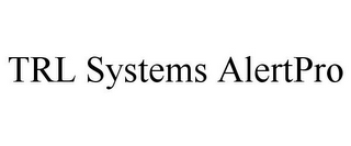 TRL SYSTEMS ALERTPRO