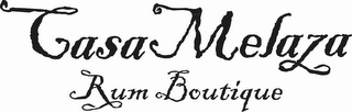 CASA MELAZA RUM BOUTIQUE